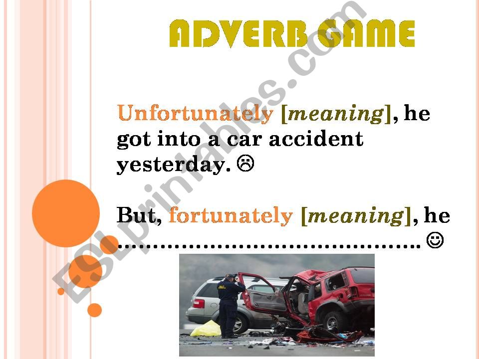 ADVERB GAME [fortunately / unfortunately]